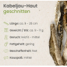 Kabeljau-Haut, geschnitten 100g